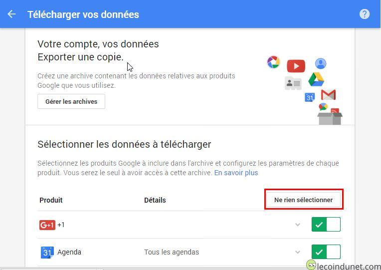 Google takeout - Ne rien sélectionner Google takeout - Ne rien sélectionner