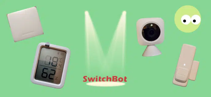 SwitchBot : Test des Hub Mini, Indoor Cam, Contact Sensor et Meter Plus