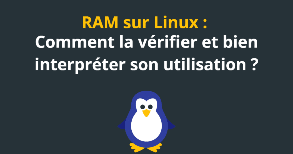 Comment vérifier la RAM sur Linux ? - Lecoindunet