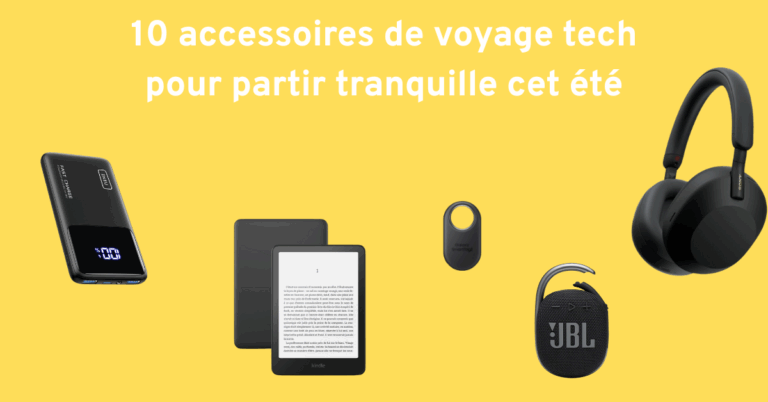 10 accessoires de voyage tech pour partir tranquille cet été